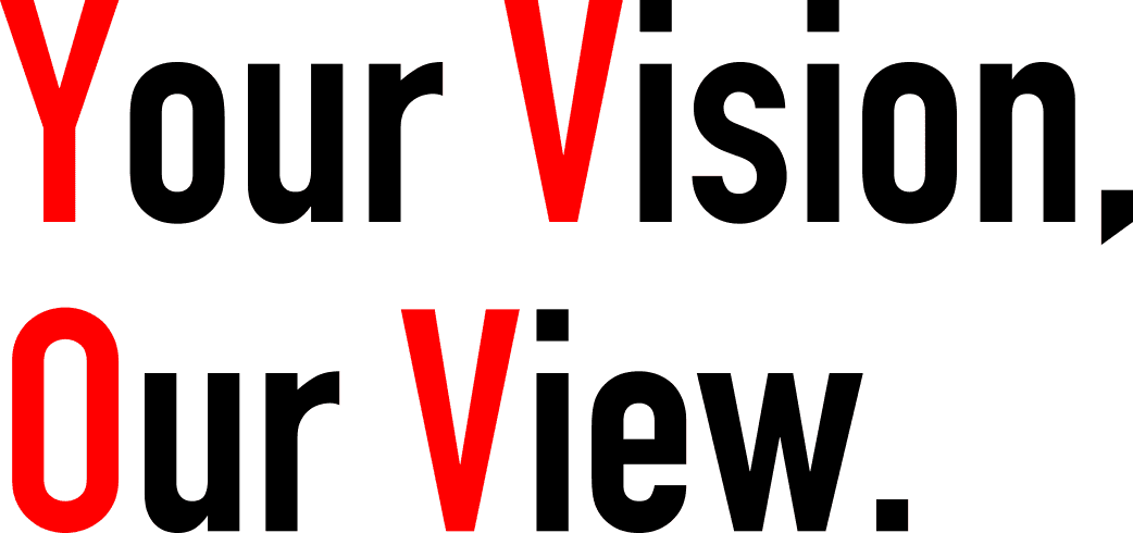 Your Vision, Our View.